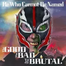 THE GOOD THE BAD & THE BRUTAL thumbnail