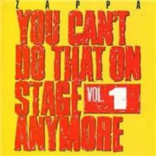 Frank Zappa – YOU CAN'T DO THAT ON STAGE ANYMORE, VOL. 1 (CD)