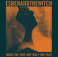 Esben and the Witch, CD WASH THE SINS NOT ONLY THE FACE