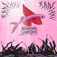 Vinyl WITHDRAWAL SYMPTHOMS