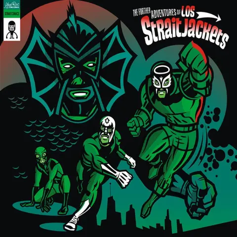 THE FURTHER ADVENTURES OF LOS STRAITJACKETS