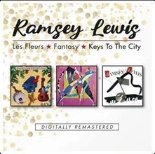 Ramsey Lewis Trio, CD LES FLEURS/FANTASY/KEYS TO THE CITY