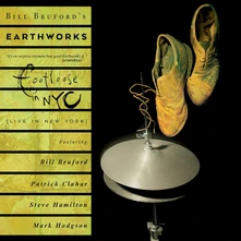 CD BRUFORD, BILL -EARTHWORKS - FOOTLOOSE IN NYC