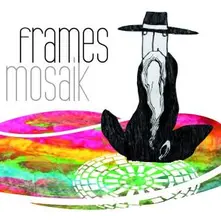 FRAMES - MOSAIK thumbnail
