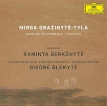 Mirga Gražinytė-Tyla, CD TYLA MIRGA - WORKS BY RAMINTA SERKSNYTE