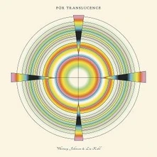 Whitney Johnson & Lia Kohl, Vinyl FOR TRANSLUCENCE