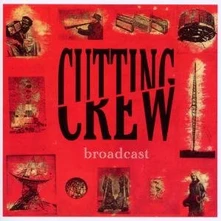 CD CUTTING CREW - BROADCAST