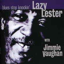 CD LAZY LESTER - BLUES STOP KNOCKING