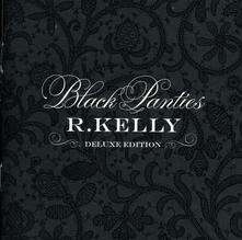 R. Kelly, CD BLACK PANTIES