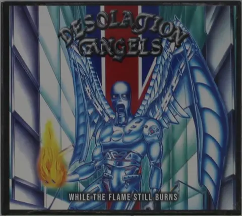 Desolation Angels - Whilst the Flame Still Burns