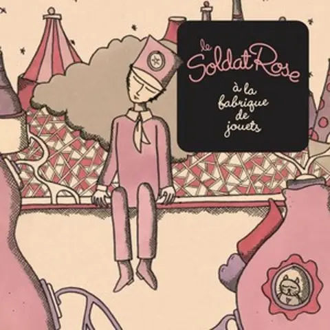LE SOLDAT ROSE A LA FABRIQ