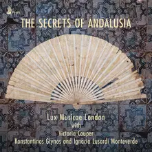 Lux Musicae London, CD THE SECRETS OF ANDALUSIA
