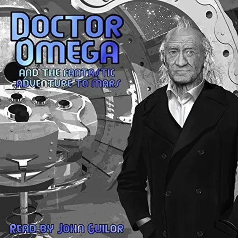 Charlie Mackesy – CD AUDIOBOOK - DOCTOR OMEGA AND THE FANTASTIC ADVENTURE TO MARS