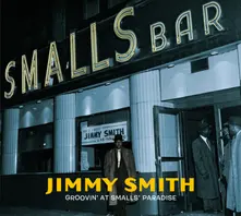 Jimmy Smith, CD GROOVIN' AT SMALL'S PARADISE