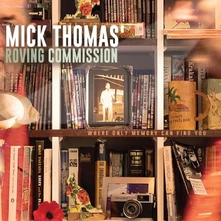 Mick Thomas, CD ROVING COMM - WHERE ONLY MEMORY CAN FIND YOU