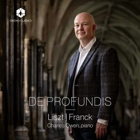 Charles Owen – CD DE PROFUNDIS - LISZT & FRANCK