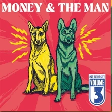 Money & The Man, Vinyl VOL III: HOT IN THE CITY