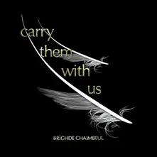 CHAIMBEUL, BRIGHDE - CARRY THEM WITH US thumbnail
