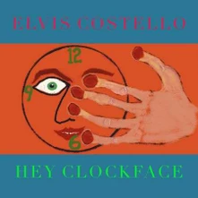 Elvis Costello, CD HEY CLOCKFACE