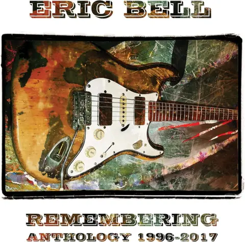 Eric Bell – CD REMEMBERING - ANTHOLOGY 1996-2017
