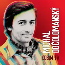 Michal Dočolomanský, Vinyl Lúbim Ťa
