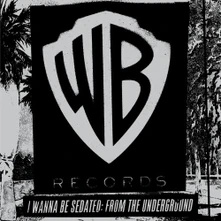 Vinyl I Wanna Be Sedated: From The Underground - Celebrating 60 Years Of Warner Bros. Records