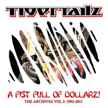 Tigertailz, CD A FIST FULL OF DOLLARZ THE ARCHIVES VOL 2: 1992 2011