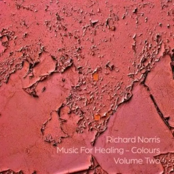 Richard Norris – MUSIC FOR HEALING - COLOURS VOLUME TWO (Vinyl)