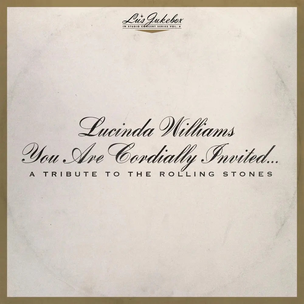 Lucinda Williams – YOU ARE CORDIALLY INVITED...A TRIBUTE TO THE ROLLING STONES (Vinyl)