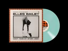 Elles Bailey, Vinyl CAN'T TAKE AWAY MY STORY