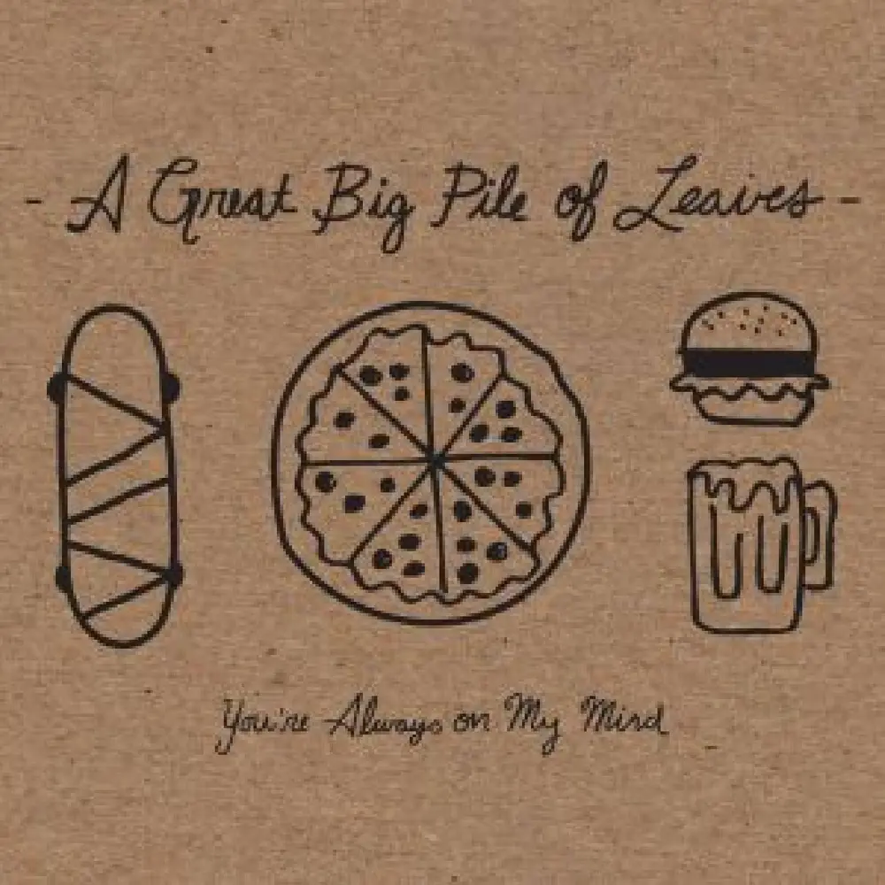 A Great Big Pile of Leaves – YOU'RE ALWAYS ON MY MIND (Vinyl)