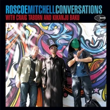 Roscoe Mitchell, Vinyl CONVERSATIONS WITH CRAIG TABORN AND KIKANJU BAKU