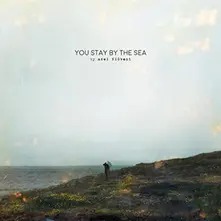 CD FLÓVENT, AXEL - YOU STAY BY THE SEA