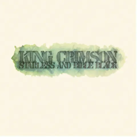 KING CRIMSON - STARLESS & BIBLE BLACK