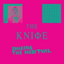 The Knife, CD SHAKING THE HABITUAL