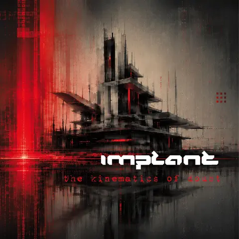 Implant – CD THE KINEMATICS OF DOUBT
