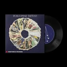 Vinyl 7-PORCUPINE TATTOO