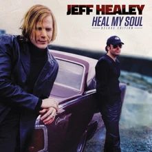 Jeff Healey, CD HEAL MY SOUL
