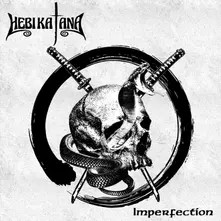 Hebi Katana, Vinyl Imperfection