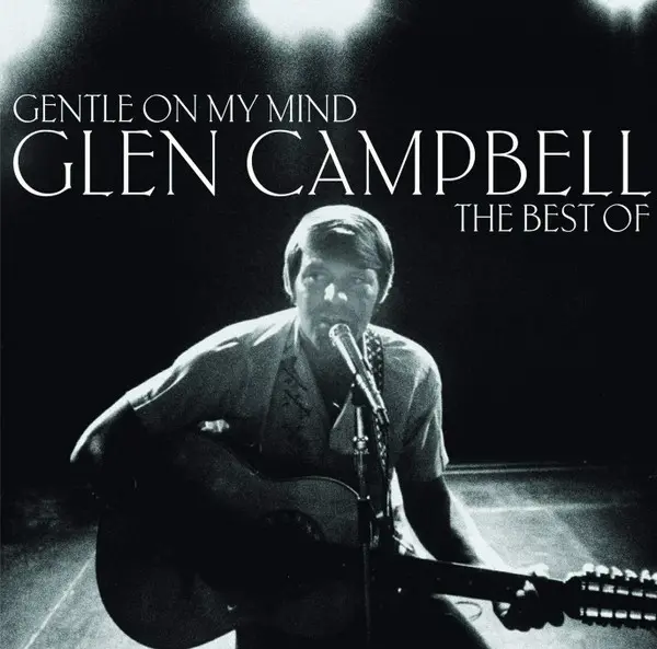 Glen Campbell – Gentle On My Mind: The Best Of (Vinyl)