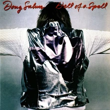 Doug Sahm, Vinyl HELL OF A SPELL