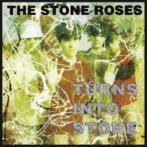 STONE ROSES, THE - TURNS INTO STONE