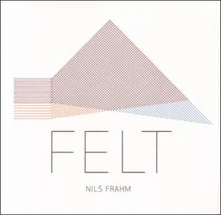 Nils Frahm, Vinyl FELT