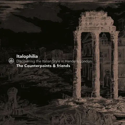 ITALOPHILIA - DISCOVERING THE ITALIAN STYLE IN HANDEL'S LONDON