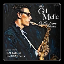 Gil Mellé, CD THE GIL MELLE COLLECTION VOLUME 1