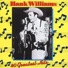 Hank Williams, CD 40 GREATEST HITS