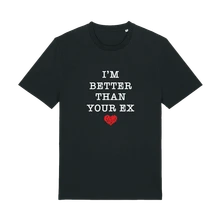 Ruka Hore, Tričko I'm Better Than Your Ex, Unisex, Čierna