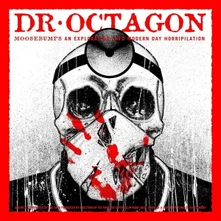 Dr. Octagon, Vinyl MOOSEBUMPS: AN EXPOLORATION INTO MODERN DAY HORRIPIL