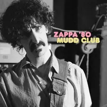 Zappa '80 Mudd Club thumbnail