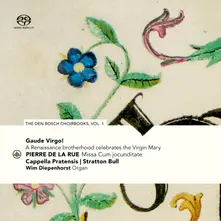Cappella Pratensis, CD GAUDE VIRGO! A RENAISSANCE BROTHERHOOD CELEBRATES